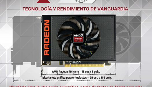 AMD Radeon R9 NANO llega para revolucionar los tamaños de los pc gamers