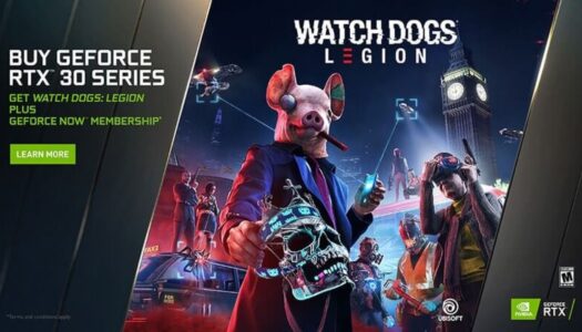NVIDIA lanza nuevos drivers y regala Watch Dogs: Legion por la compra de una GeForce RTX serie 30